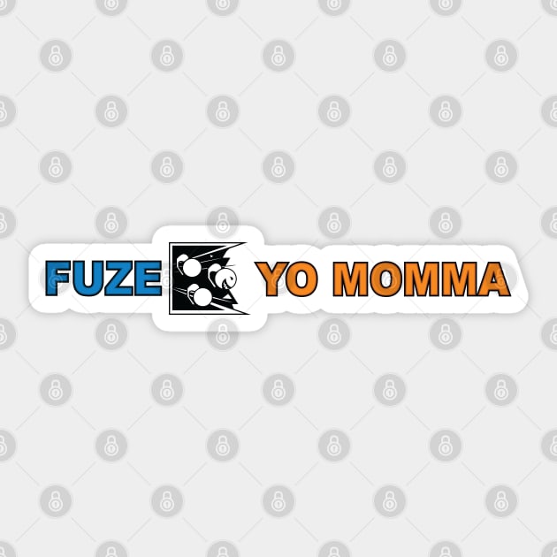 Fuze Yo Momma Sticker by GTA